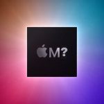 Apple M1 halefinin yeni olası isimleri ortaya çıktı!